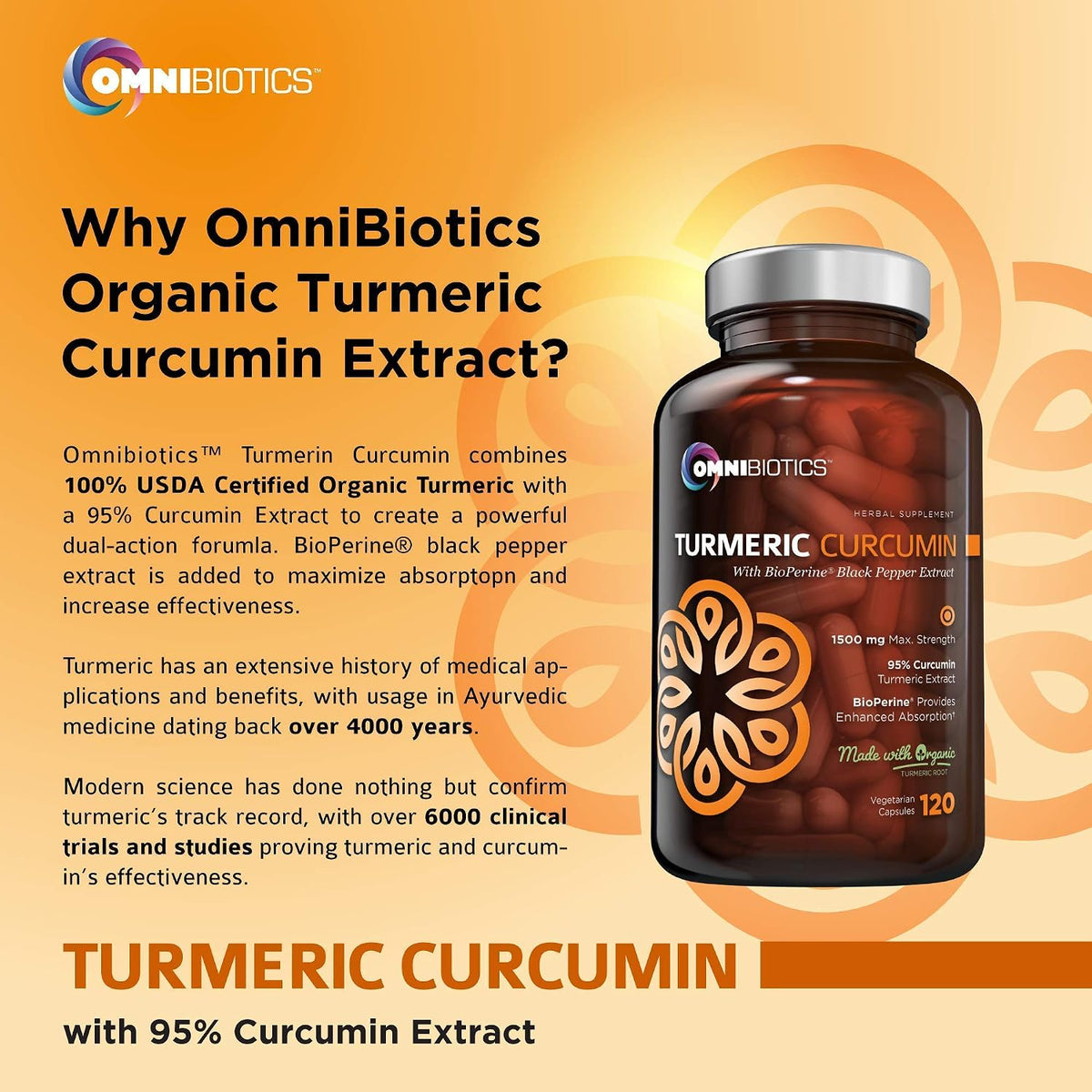 OmniBiotics Organic Turmeric Curcumin Supplement with Black Pepper Extract – 1500mg Turmeric with 95% Curcuminoids & BioPerine, High Absorption for Joint Support – 120 Vegan Capsules